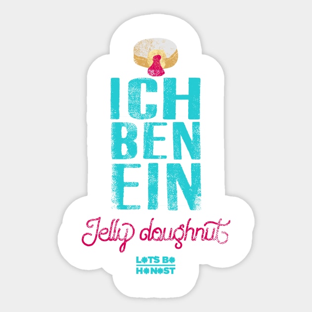 Ich Ben Ein Jelly Doughnut Sticker by letsbehonest